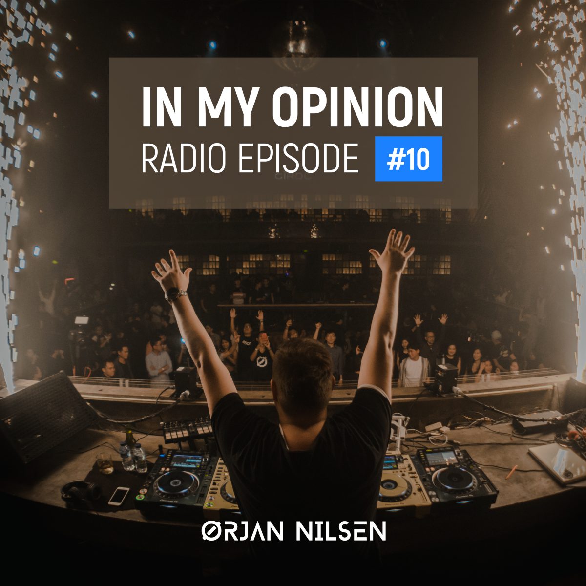 Orjan Nilsen - In My Opinion Radio (Episode 010)