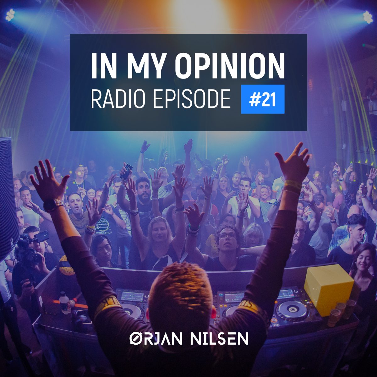 Orjan Nilsen - In My Opinion Radio (Episode 021)