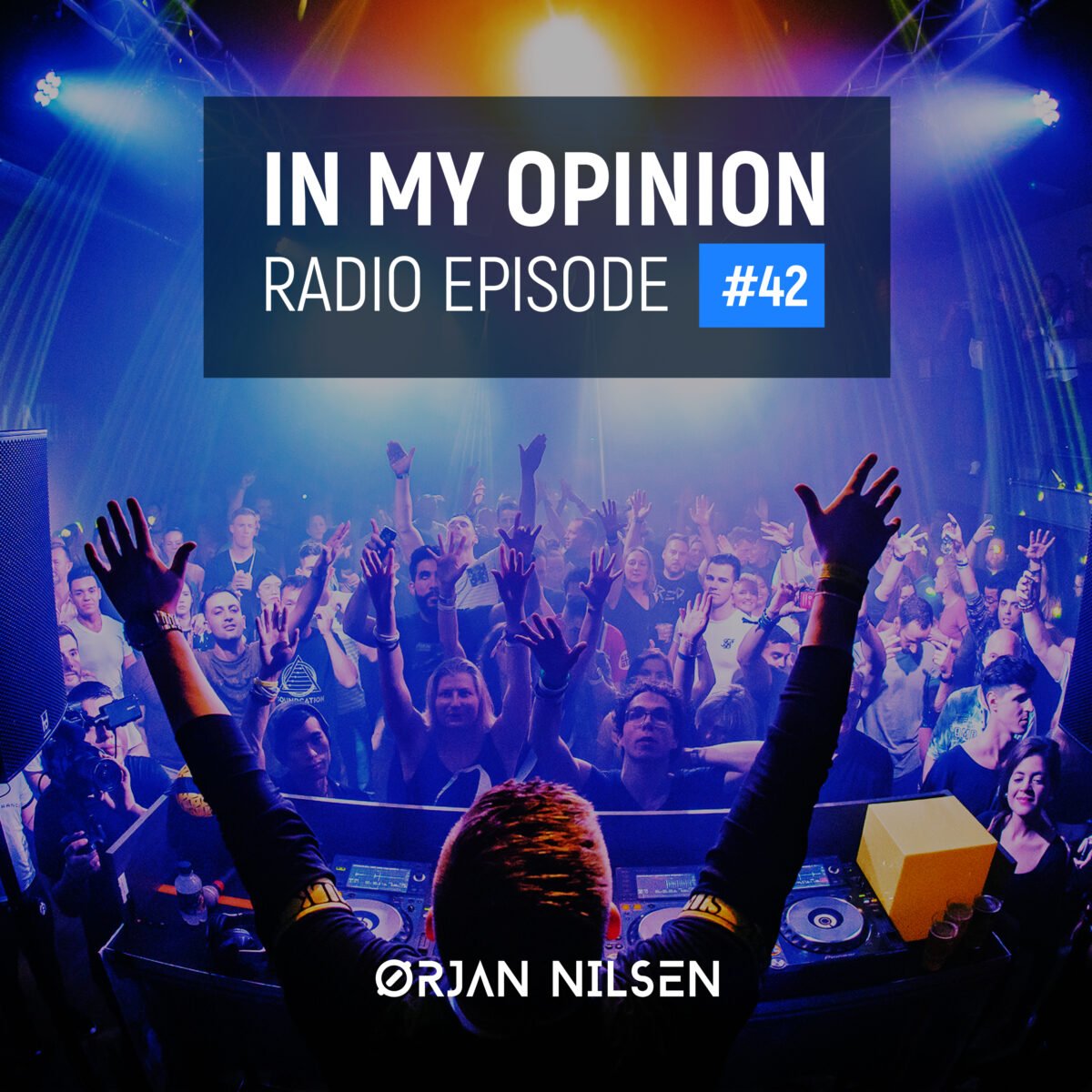 Orjan Nilsen - In My Opinion Radio (Episode 042)