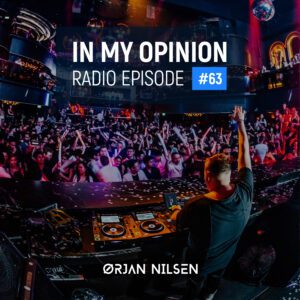 Orjan Nilsen - In My Opinion Radio (Episode 052)Orjan Nilsen - In My Opinion Radio (Episode 063)