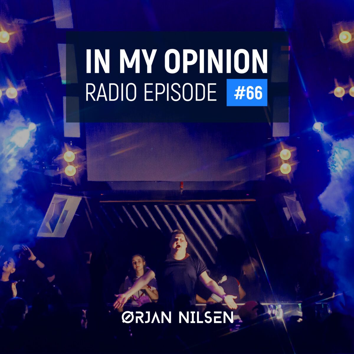 Orjan Nilsen - In My Opinion Radio (Episode 066)