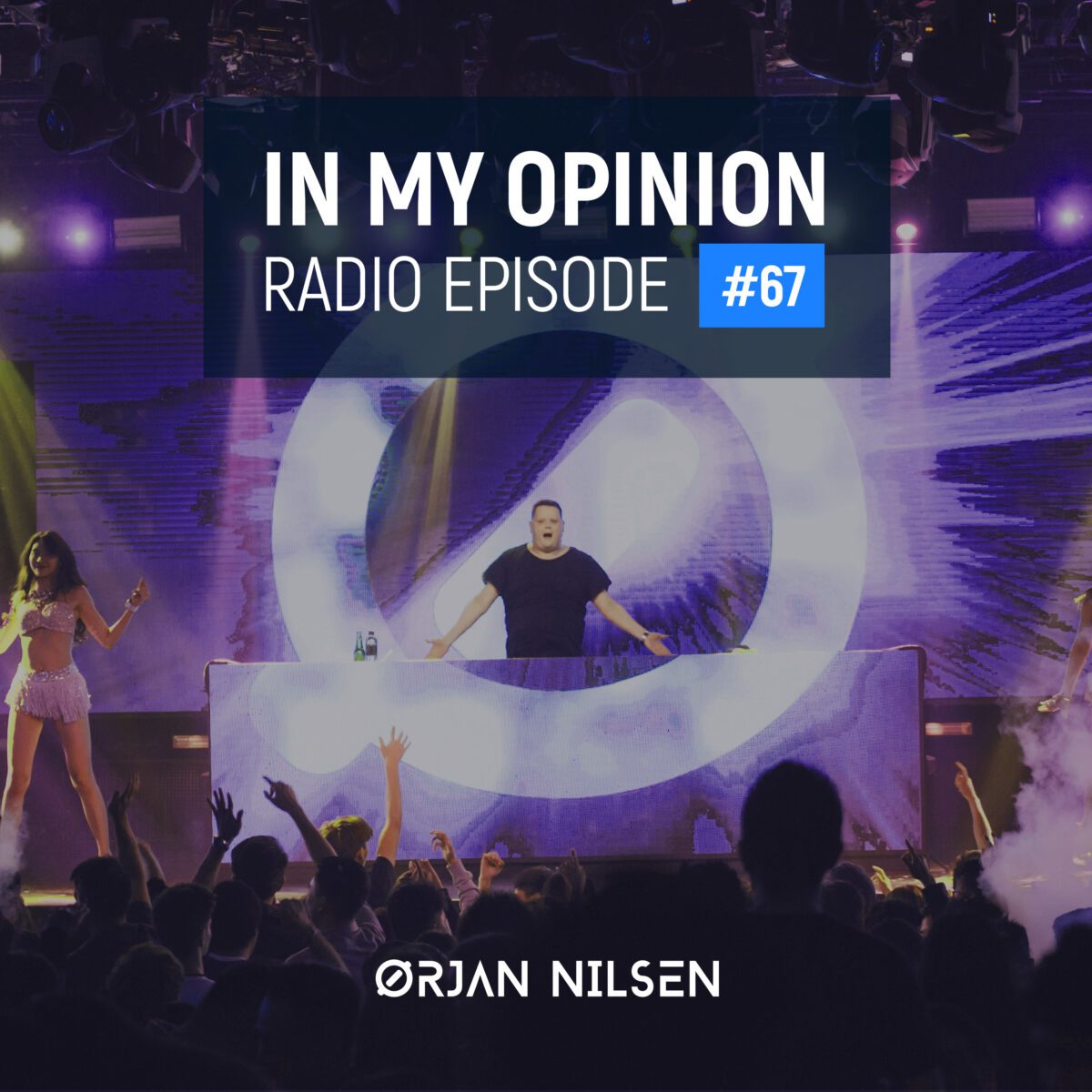 Orjan Nilsen - In My Opinion Radio (Episode 067)