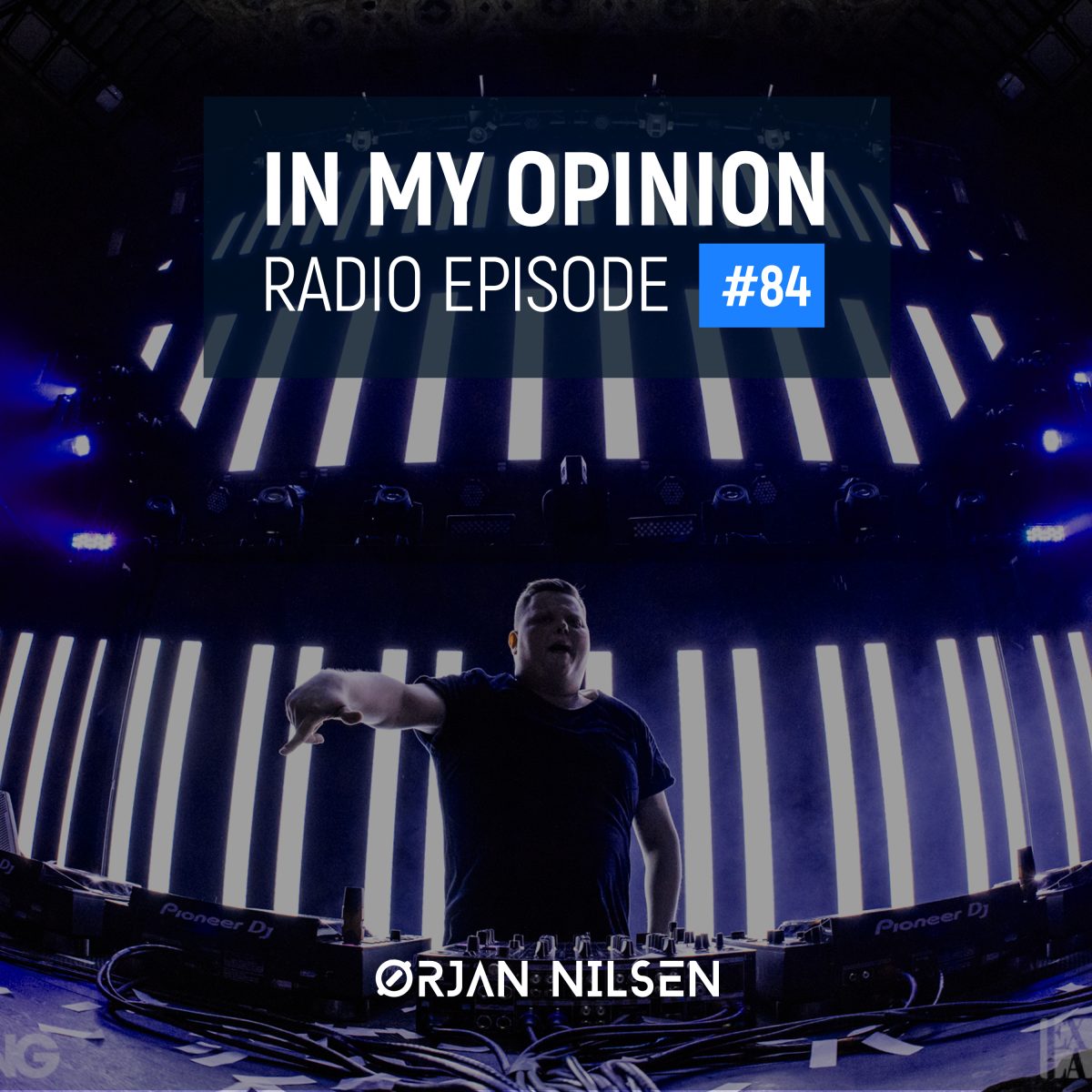 Orjan Nilsen - In My Opinion Radio (Episode 084)